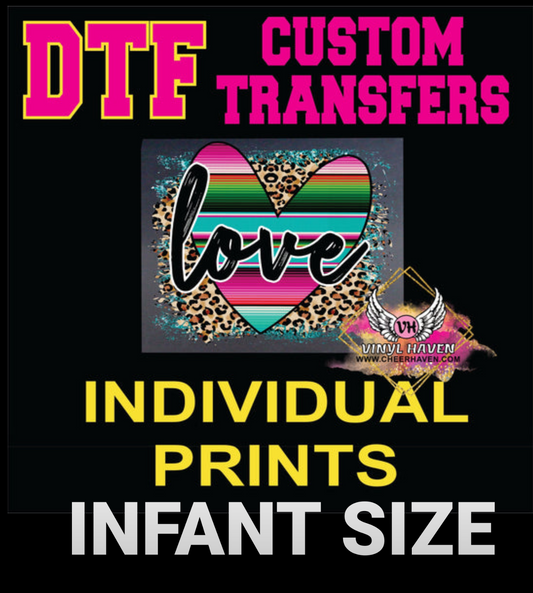 DTF Custom Transfers Individual print * INFANT size (5"- 5.5")